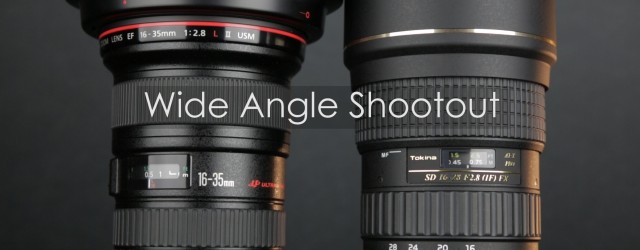 Dave reviews the wide angles: Canon 16-35mm II vs. Tokina 16-28mm