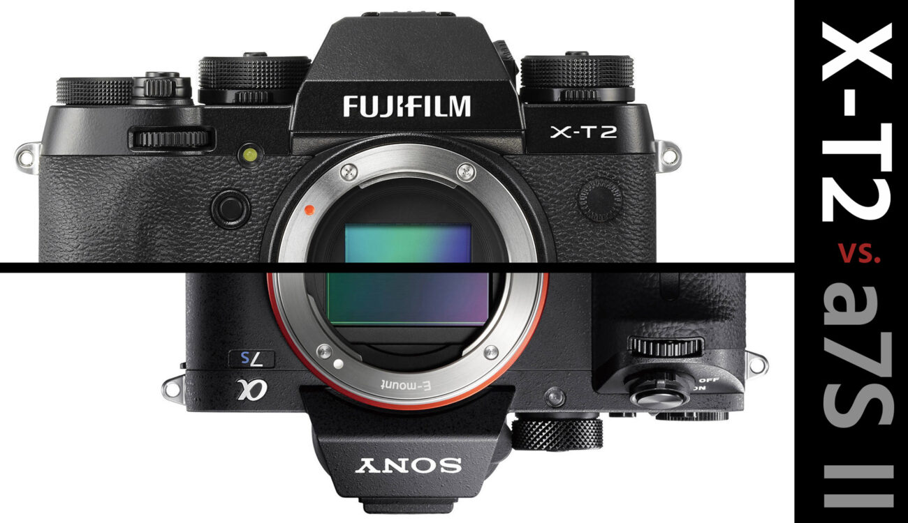 FUJIFILM X-T2 vs. Sony a7S II - Which One is the Best Mirrorless Video Camera?