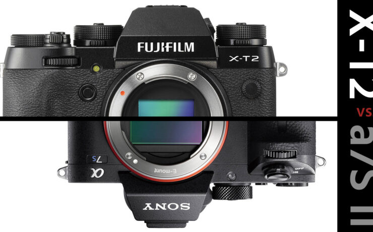 FUJIFILM X-T2 vs. Sony a7S II - Which One is the Best Mirrorless Video Camera?
