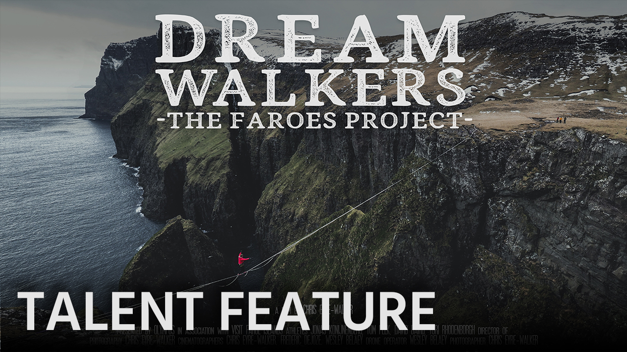 DREAMWALKERS: The Faroes Project – Talent Feature with Chris Eyre-Walker