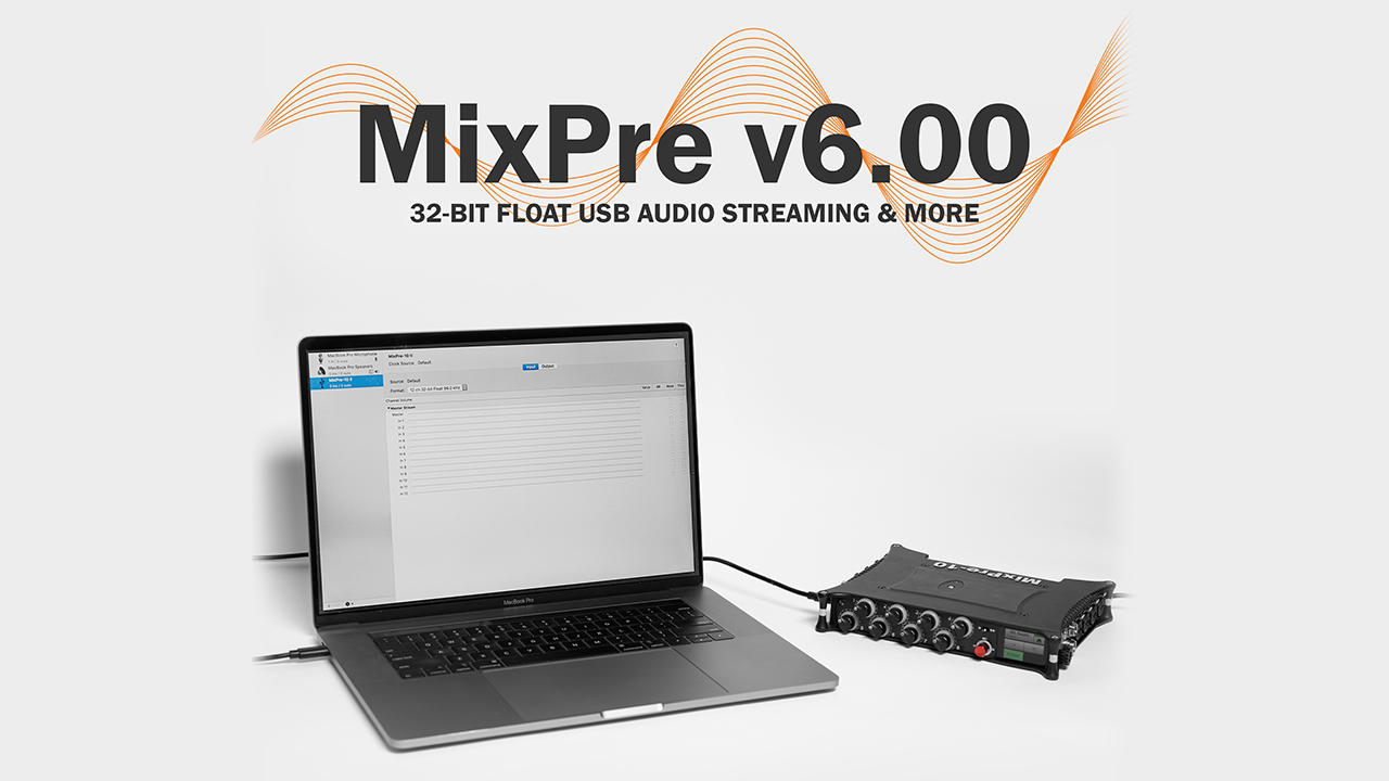 Sound Devices MixPre v6.00 Firmware Introduces 32-Bit Float Streaming