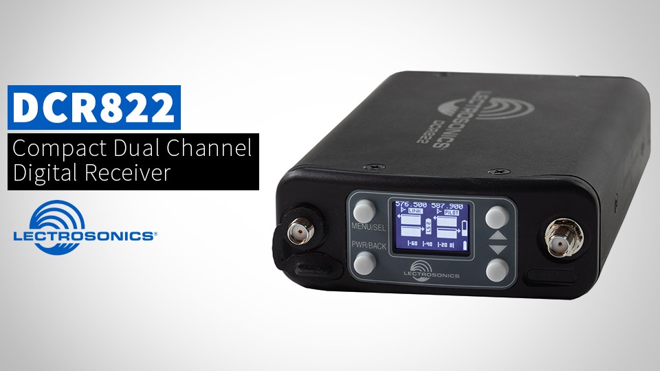 Presentaron el Lectrosonics DCR822, un receptor inalámbrico de doble canal