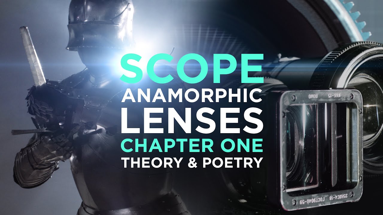 Anamorphic Lenses in Cinema - Media Division SCOPE Chapter One