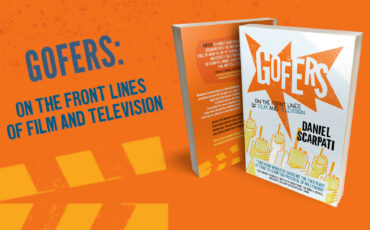 How to Avoid Burnout as a Production Assistant – Interview with "Gofers" Author Daniel Scarpati