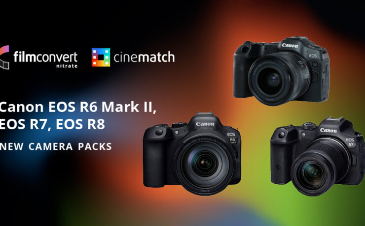 FilmConvert Nitrate and CineMatch Camera Profiles for Canon EOS R6 Mark II, EOS R7 and EOS R8 Released