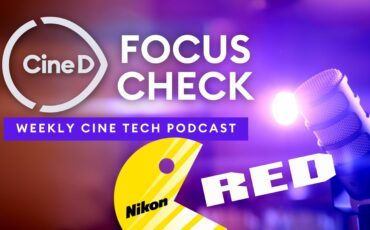 CineD Focus Check Podcast Ep 02 - Nikon Acquires RED | Join CineD at NAB | Sony Alpha 9 III Lab Test