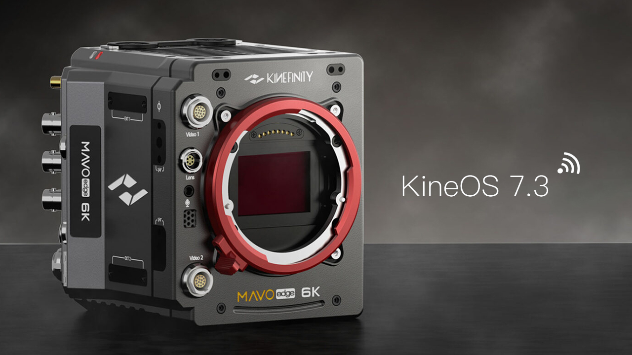 Kinefinity KineOS 7.3 Released – Save Up to $2,500 on MAVO Edge 8K and 6K at B&H