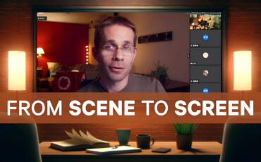 From Scene to Screen – Where the Journey to a Great Visual Story Begins